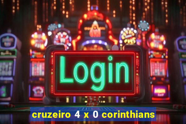 cruzeiro 4 x 0 corinthians